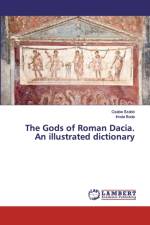 Gods of Roman Dacia. An illustrated dictionary af Csaba Szabo