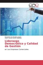 Liderazgo Democratico y Calidad de Gestion af Fernando Luis Amador Urueta