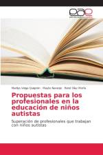 Propuestas para los profesionales en la educacion de ninos autistas af Marilys Veiga Quignón