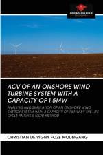 Acv of an Onshore Wind Turbine System with a Capacity of 1,5mw af Christian de Vigny Foze Moungang