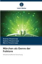 Marchen als Genre der Folklore af Maria Tihomirowa