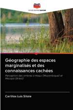 Geographie des espaces marginalises et des connaissances cachees af Carlitos Luís Sitoie