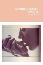 Donne Sesso E Amore af Sergio Bissoli
