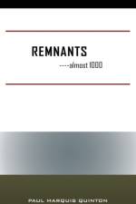 REMNANTS ----almost 1000 af Paul Marquis Quinton