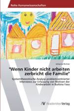 Wenn Kinder nicht arbeiten zerbricht die Familie af Johanna Richter