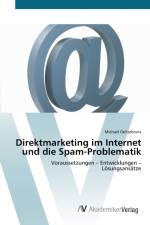 Direktmarketing im Internet und die Spam-Problematik af Michael Oeltjebruns