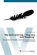My Arm and Leg - They Are Just Sleeping af Ursula Immenschuh