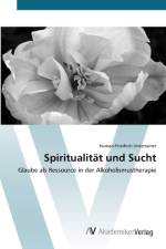 Spiritualitat und Sucht af Human-Friedrich Unterrainer