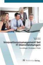 Innovationsmanagement bei IT-Dienstleistungen af Naciye Akca