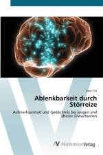 Ablenkbarkeit durch Stoerreize af Cora Titz