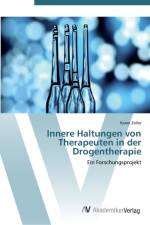 Innere Haltungen von Therapeuten in der Drogentherapie af Karen Zoller