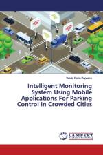 Intelligent Monitoring System Using Mobile Applications For Parking Control In Crowded Cities af Vasile Florin Popescu