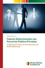 Fatores Determinantes nas Parcerias Publico-Privadas af Carlos Pereira