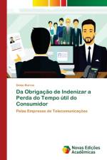 Da Obrigacao de Indenizar a Perda do Tempo util do Consumidor af Deise Barros
