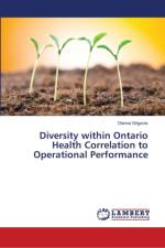 Diversity within Ontario Health Correlation to Operational Performance af Dianna Grigoras