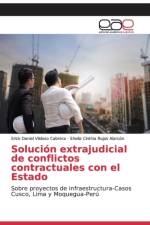 Solucion extrajudicial de conflictos contractuales con el Estado af Erick Daniel Vildoso Cabrera