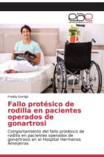 Fallo protesico de rodilla en pacientes operados de gonartrosi af Freddy Garrigó