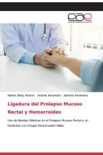Ligadura del Prolapso Mucoso Rectal y Hemorroides af Nielvis Deisy Padron