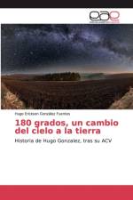 180 grados, un cambio del cielo a la tierra af Hugo Erickson González Fuentes