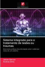 Sistema integrado para o tratamento de lesoes ou traumas af Johan Garcia