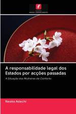 responsabilidade legal dos Estados por accoes passadas af Naoko Adachi
