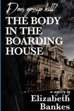 Body in the Boarding House af Elizabeth M Bankes