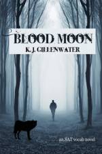 Blood Moon af K J Gillenwater