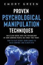 Proven Psychological Manipulation Techniques af Emory Green