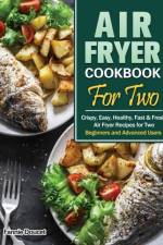 Air Fryer Cookbook For Two af Fannie Doucet