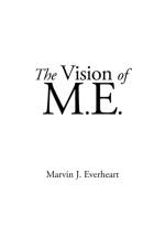 Vision of M.E. af Marvin J Everheart