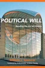 Political Will af William J Spencer