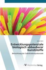 Entwicklungspotenziale biologisch abbaubarer Kunststoffe af Jonas Hahn