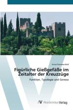 Figurliche Giessgefasse im Zeitalter der Kreuzzuge af Anna Flammersfeld