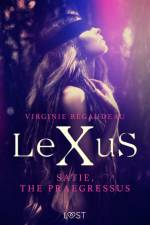 LeXuS : Satie, the Praegressus - Erotic dystopia af Virginie Bégaudeau