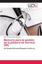 Memoria para la gestion de la jefatura de servicio ORL af Maria Rosario Gómez González