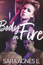 Body on Fire - Erotic Short Story af Sara Agnès L