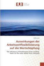 Auswirkungen der Arbeitszeitflexibilisierung auf die Wertschoepfung af Koffivi Lolo