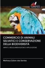 Commercio Di Animali Selvatici E Conservazione Della Biodiversita af Matheus Zulian Dos Santos