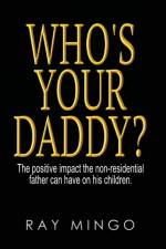 Who's Your Daddy? af Ray Mingo