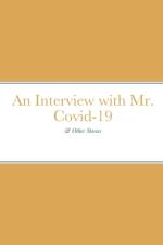 Interview with Mr. Covid-19 af Thomas Tinnin