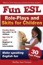 Fun ESL Role-Plays and Skits for Children af Shelley Ann Vernon