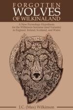 Forgotten Wolves of Wilkinaland af J C Wilkinson