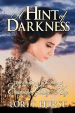 Hint of Darkness af Lori T Hurst