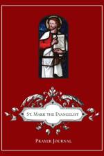St. Mark the Evangelist Prayer Journal af Michael Lamorte