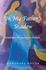 In My Father's Shadow af Nawshaba Khuda