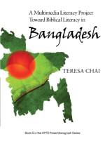 Multimedia Literacy Project Toward Biblical Literacy in Bangladesh af Teresa Chai
