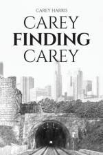 Carey Finding Carey af Carey Harris