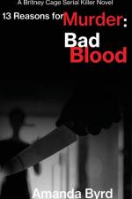 13 Reasons for Murder Bad Blood af Amanda Byrd