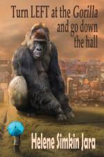 Turn Left at the Gorilla and go Down the Hall af Helene Simkin Jara