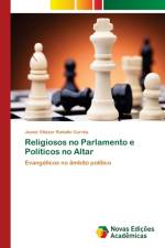 Religiosos no Parlamento e Politicos no Altar af Joanir Eliézer Roballo Corrêa